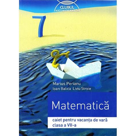 Matematica Clasa Caiet Pentru Vacanta De Vara Marius Perianu