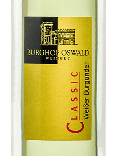 Weingut Burghof Oswald Weissburgunder Classic Vivino US