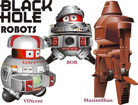 Black Hole Robots The Three Main Robots From Disneys The Flickr