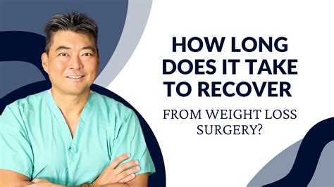 How Long Does It Take To Recover From Weight Loss Surgery Answered By