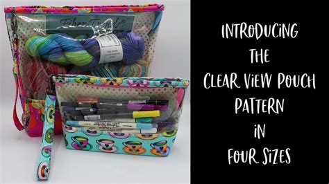 Introducing The Clear View Pouch Pattern In Four Sizes YouTube