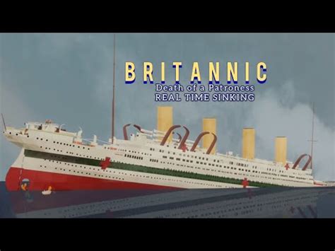 HMHS Britannic Loss Of A Patroness REAL TIME SINKING YouTube