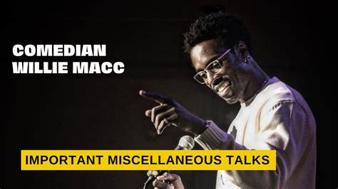 Comedian Willie Macc On Bernie Mac College Hill And How To Improve