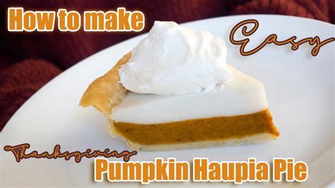 Easy Hawaiian Pumpkin Haupia Pie Recipe Youtube