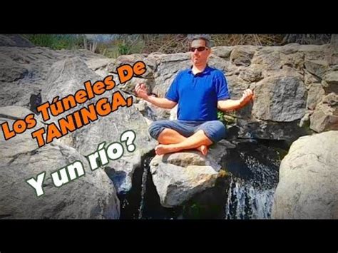 Los TUNELES DE TANINGA Y Un Rio PARADISIACO YouTube