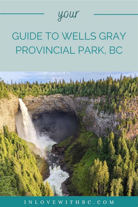 Your Complete Guide To Wells Gray Provincial Park Britishcolumbia