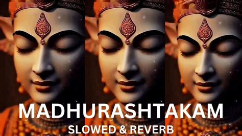 Adharam Madhuram Slow Reverb Krishna Bhajan Bhakti Song