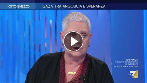 Gaza E Tregua Tutti Gli Aggiornamenti Di Paola Caridi A Otto E Mezzo La