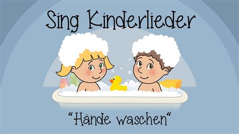 Hände waschen Kinderlieder zum Mitsingen Sing Kinderlieder