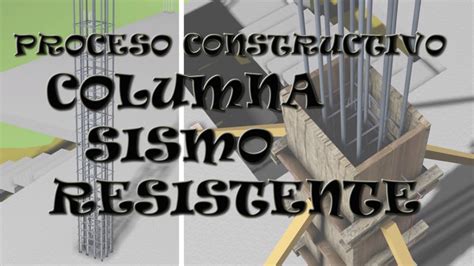 Construcci N De Columna Sismoresistente O Resistente A Sismo