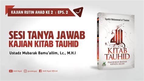 Tanya Jawab Kitab Tauhid Ustadz Mubarak Bamu Allim Lc M H I YouTube