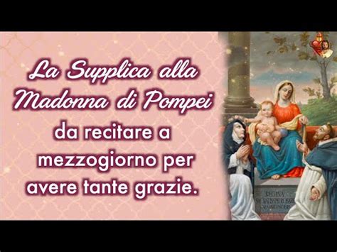 La Supplica Alla Madonna Di Pompei Da Recitare A Mezzogiorno Per Avere