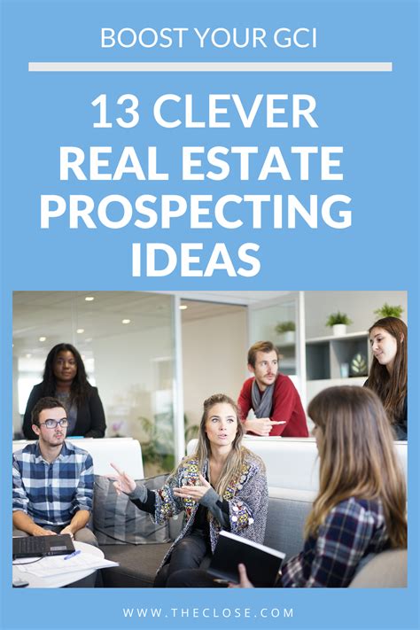 15 Clever Real Estate Prospecting Ideas To Boost Your GCI The Close