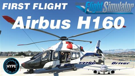 Lets Fly The Airbus H160 Hype Performance Group H160 First Flight