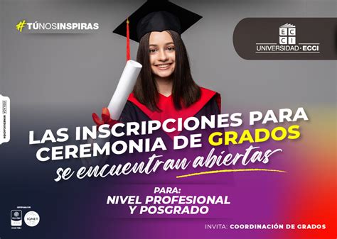 Inscripciones Ceremonia PROFESIONAL Y POSGRADOS Universidad ECCI