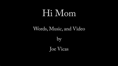 Hi Mom Original Song By Joe Vicas Youtube