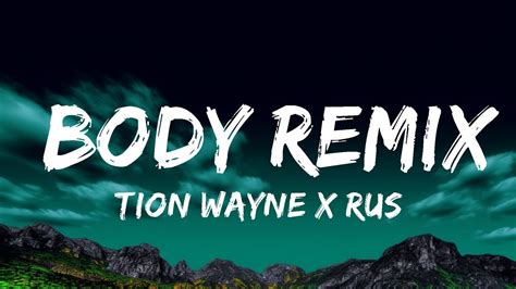 Tion Wayne X Russ Millions Body Remix Lyrics Have You Seen The