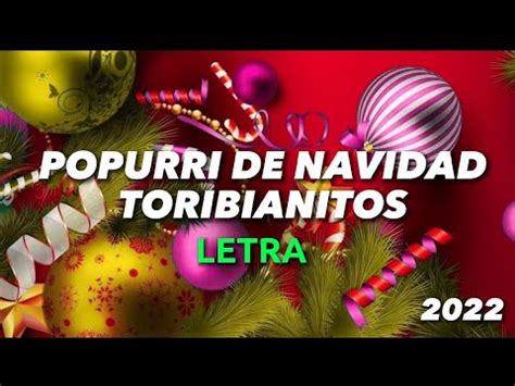 Popurr De Navidad Mix Letra Los Toribianitos Youtube