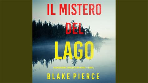 Chapter 13 2 Il Mistero Del Lago Un Emozionante Thriller Di May