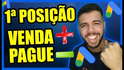 PRIMEIRA POSIÇÃO Como Ficar em PRIMEIRO LUGAR no Google Ads PAGANDO