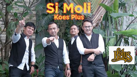 Si Moli Koes Plus LIVE Cover By BPlus Band YouTube