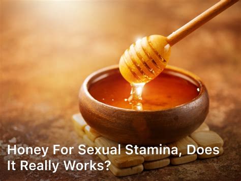 Honey For Sexual Stamina Does It Really Works Fit Guide Guru