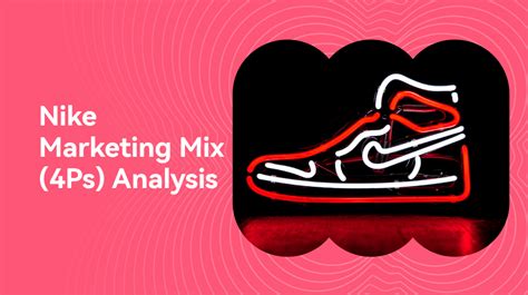 Nike Marketing Mix 4ps Analysis Boardmix