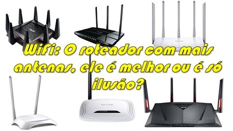 Wifi O Roteador Mais Antenas Ele Melhor Ou S Ilus O Youtube