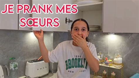 C EST LA PREMIÈRE FOIS QUE JE PRANK MES SŒURS COMME ÇA YouTube