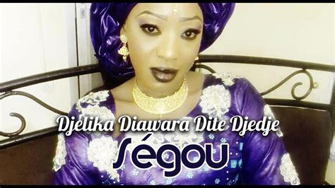 Djélika Diawara Dite Djédjé Ségou Officiel 2019 Youtube