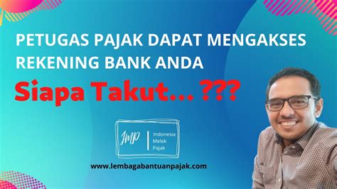 Rekening Bank Diawasi Ditjen Pajak Siapa Takut Youtube