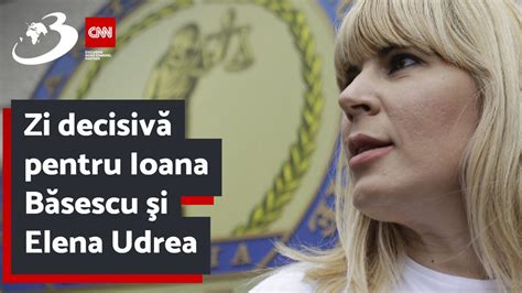 Zi Decisiv Pentru Ioana B Sescu I Elena Udrea N Dosarul Finan Rii