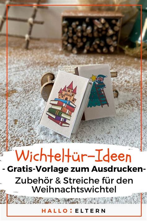 Wichteltür Ideen für eine magische Adventszeit Wichtel