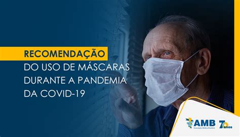 Recomenda O Do Uso De M Scaras Durante A Pandemia Da Covid Amb