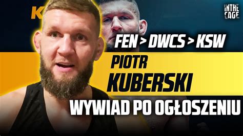 Piotr KUBERSKI zawodnikiem KSW Kto na debiut Co się stało z DWCS