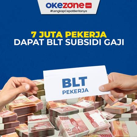 7 Juta Pekerja Dapat BLT Subsidi Gaji 0 Foto Okezone Infografis