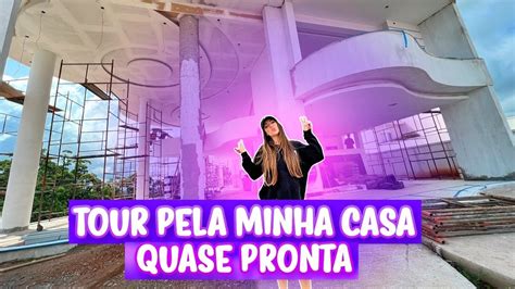 TOUR PELA MINHA MANSÃO QUASE PRONTA COMPLETO YouTube