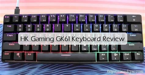 Hk Gaming Gk61 Keyboard Review What Makes It Popular