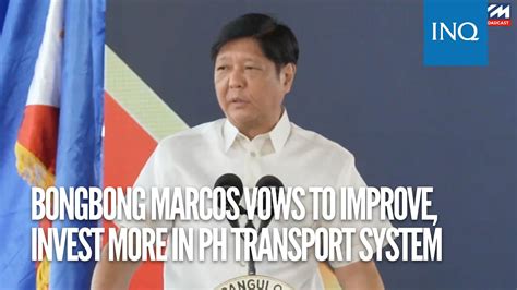 Bongbong Marcos Vows To Improve Invest More In Ph Transport System