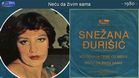 Snezana Djurisic Necu Da Zivim Sama Audio 1980 YouTube