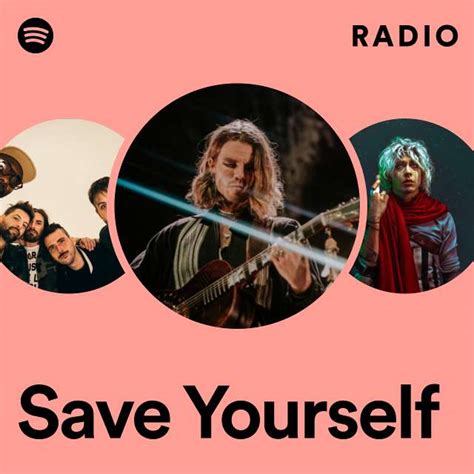 Save Yourself Radio Playlist By Spotify Spotify