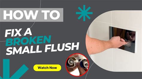 How To Fix A Broken Small Flush On A Concealed Cistern Toilet Small