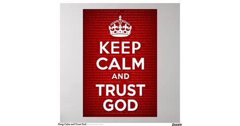 Keep Calm And Trust God Posters Zazzle