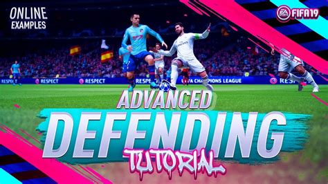 Fifa 19 Online Advanced Defending Tutorial How To Defend Effectively