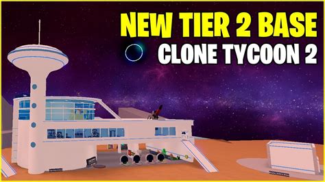 Tier 2 New Base Clone Tycoon 2 Roblox Youtube