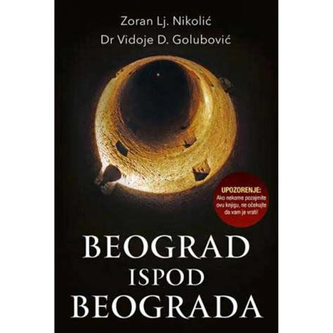 BEOGRAD ISPOD BEOGRADA Zoran LJ Nikolić i Dr Vidoje D Golubović