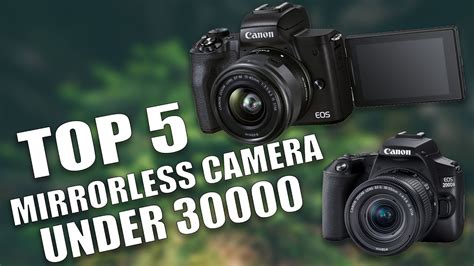 Top 5 Mirrorless Cameras Under 30000 Top 5 Camera Under 30000