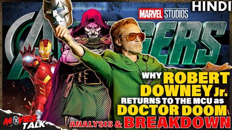 Why Robert Downey Jr Returns To The Mcu As Doctor Doom Breakdown