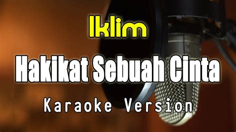 Hakikat Sebuah Cinta Saleem Iklim Karaoke Lirik By Bening Musik