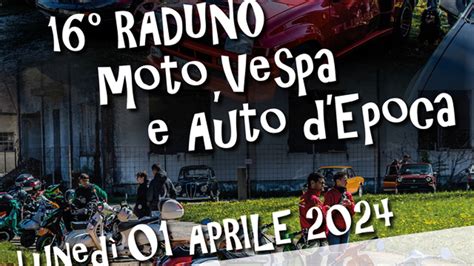 16 Raduno Moto Vespa E Auto D Epoca A Pignano Di Ragogna